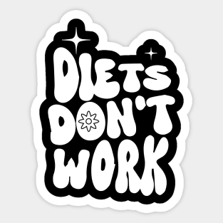 Diets Don't Work Quotes - Anti-Diet - Fitness Sticker